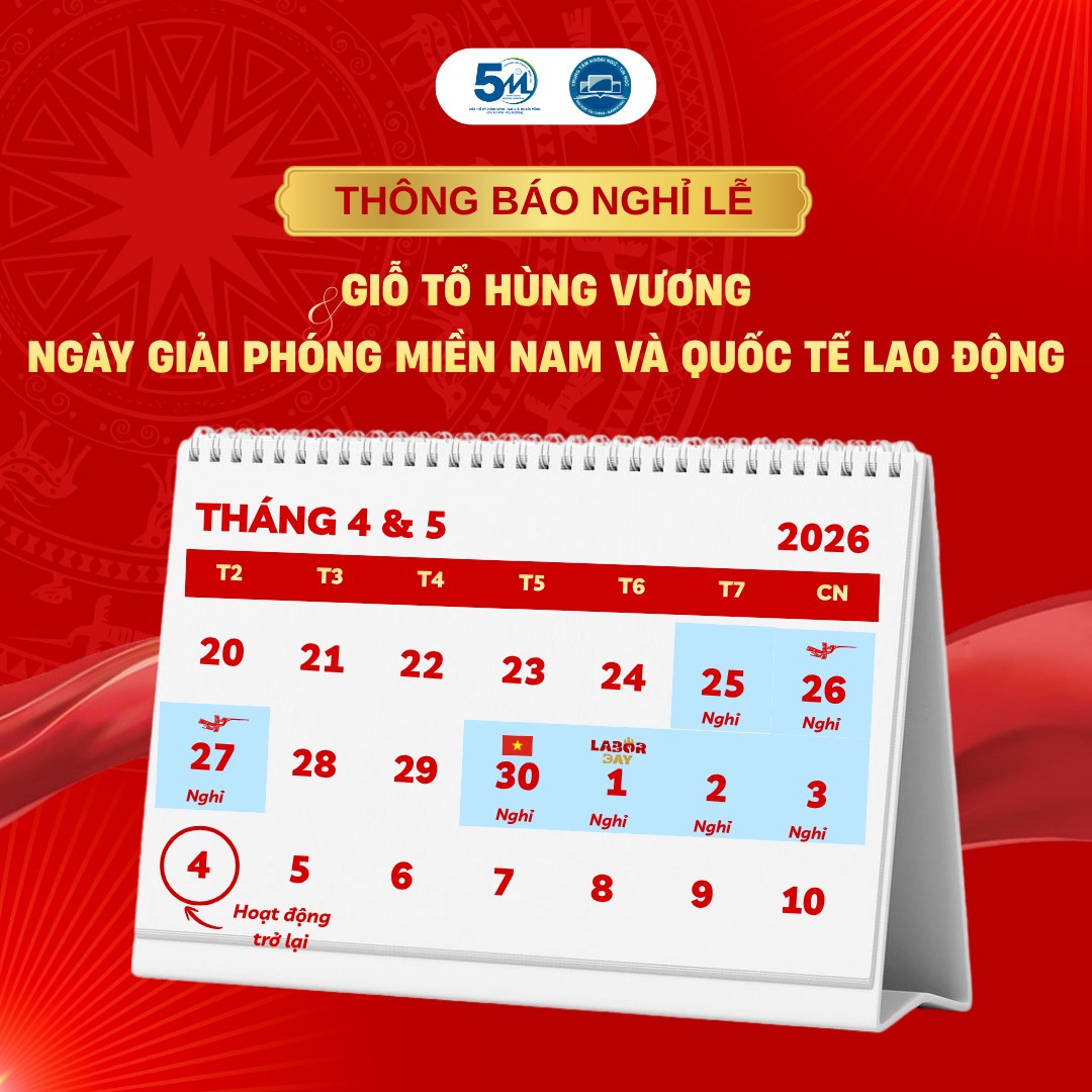[THÔNG BÁO] LỊCH NGHỈ LỄ GIỖ TỔ HÙNG VƯƠNG, 30/04 & 01/05